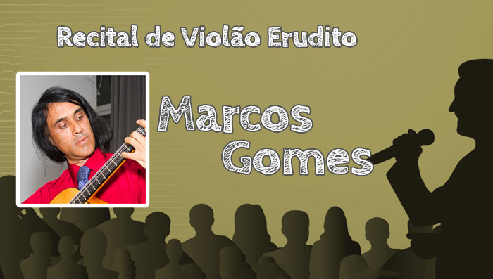 Recital de Violão Erudito com Marcos Gomes