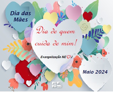 COMEMORAÇÃO DIA DAS MÃES - MORAL CRISTÃ 2024